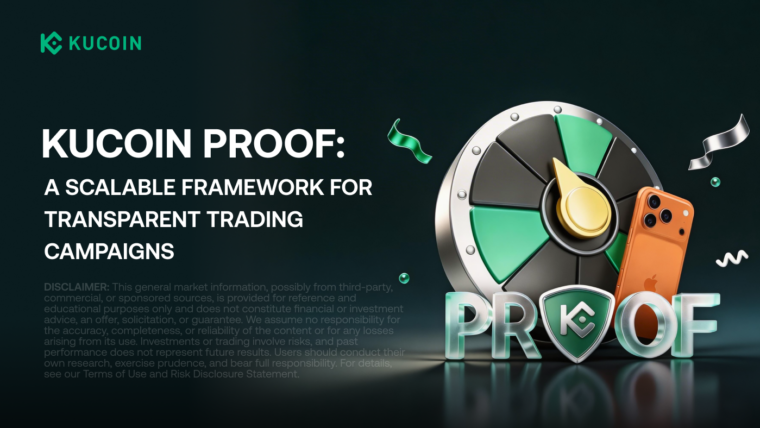 KuCoin Launches PROOF Trading Competition Focused on…